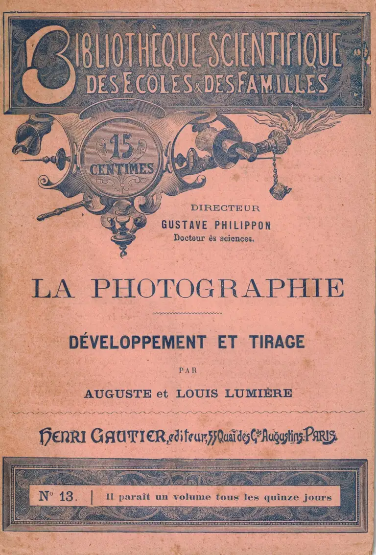 La Photographie - Développement et tirage - Auguste et Louis Lumière