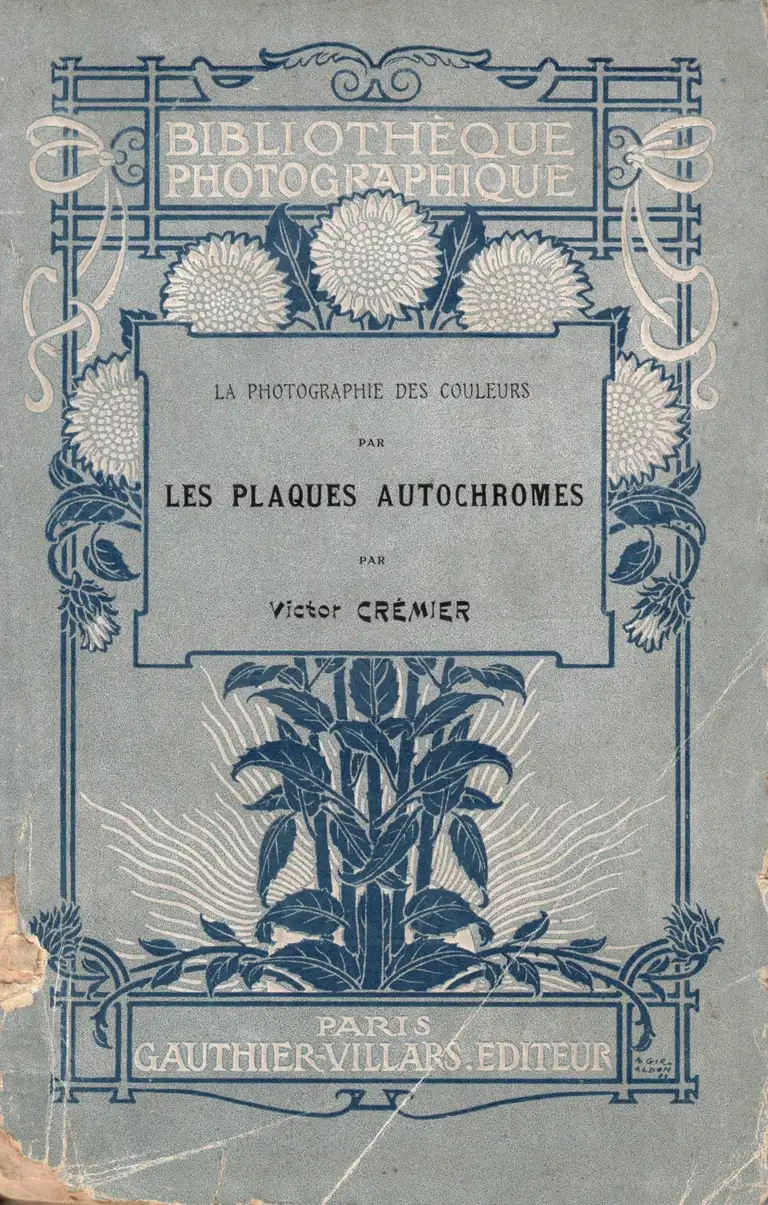 Victor Crémier - Les Plaques Autochromes - 1911