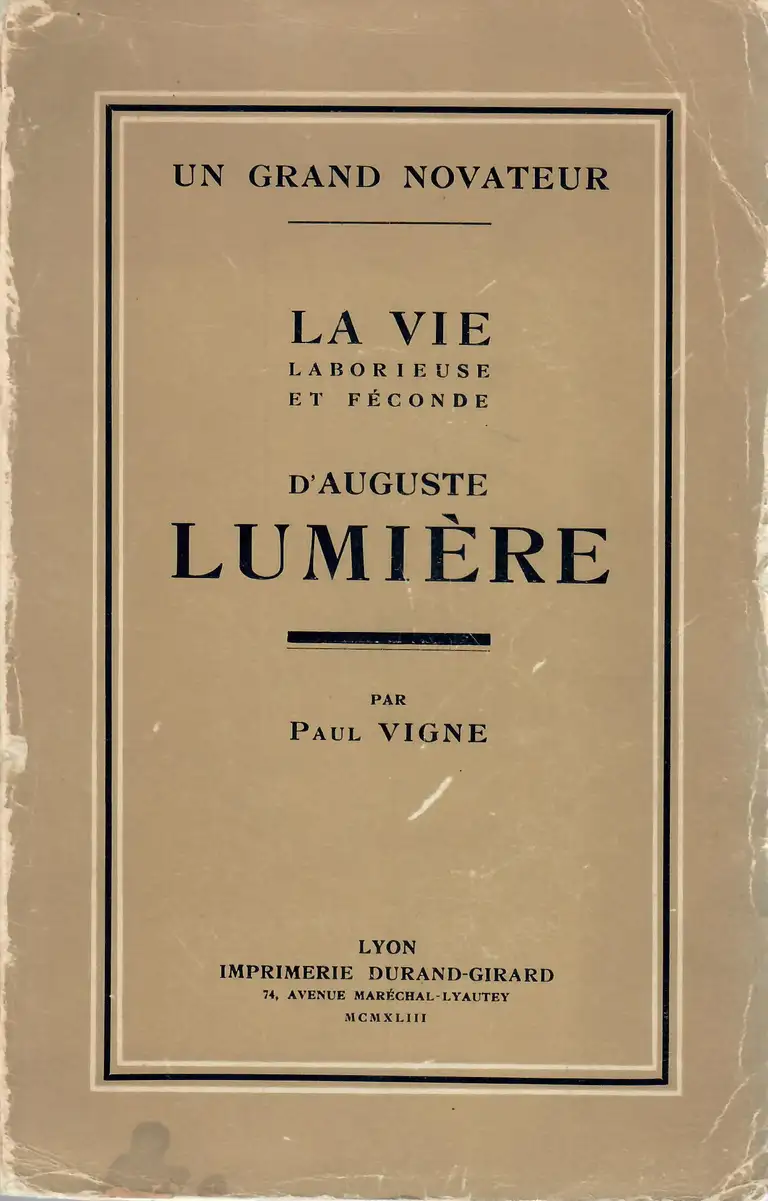 Vigne Paul - La vie laborieuse et féconde d'Auguste Lumière - couverture - 1943