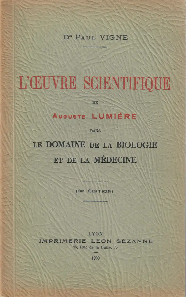 Vigne, Paul - L'oeuvre scientifique de Auguste Lumière - 3e édition - couverture - Laboratoires Lumière - 1938
